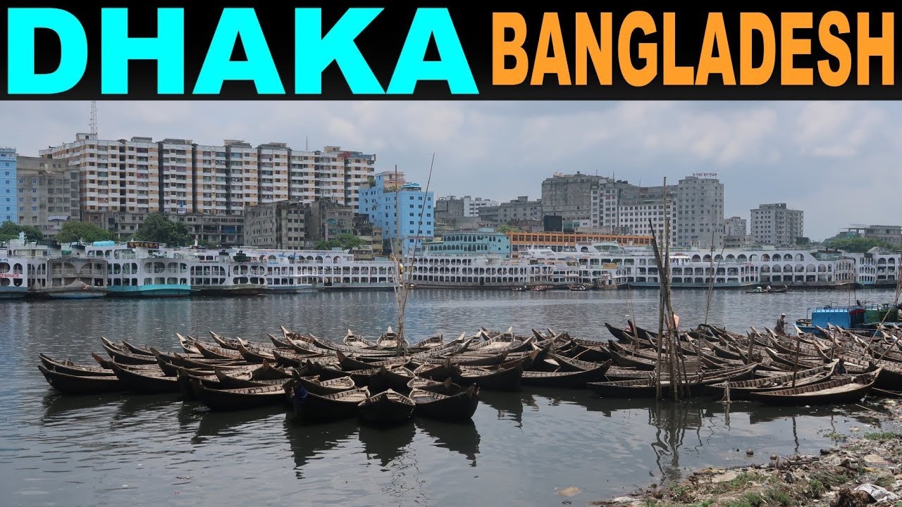 A Tourist's Guide to Dhaka, Bangladesh 2019