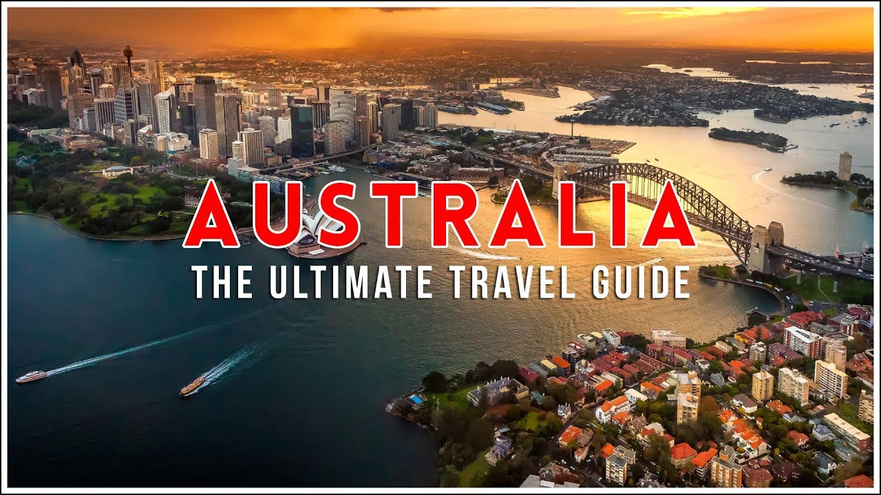 Australia The Ultimate Travel Guide | Best Places to Visit | Top Attractions
